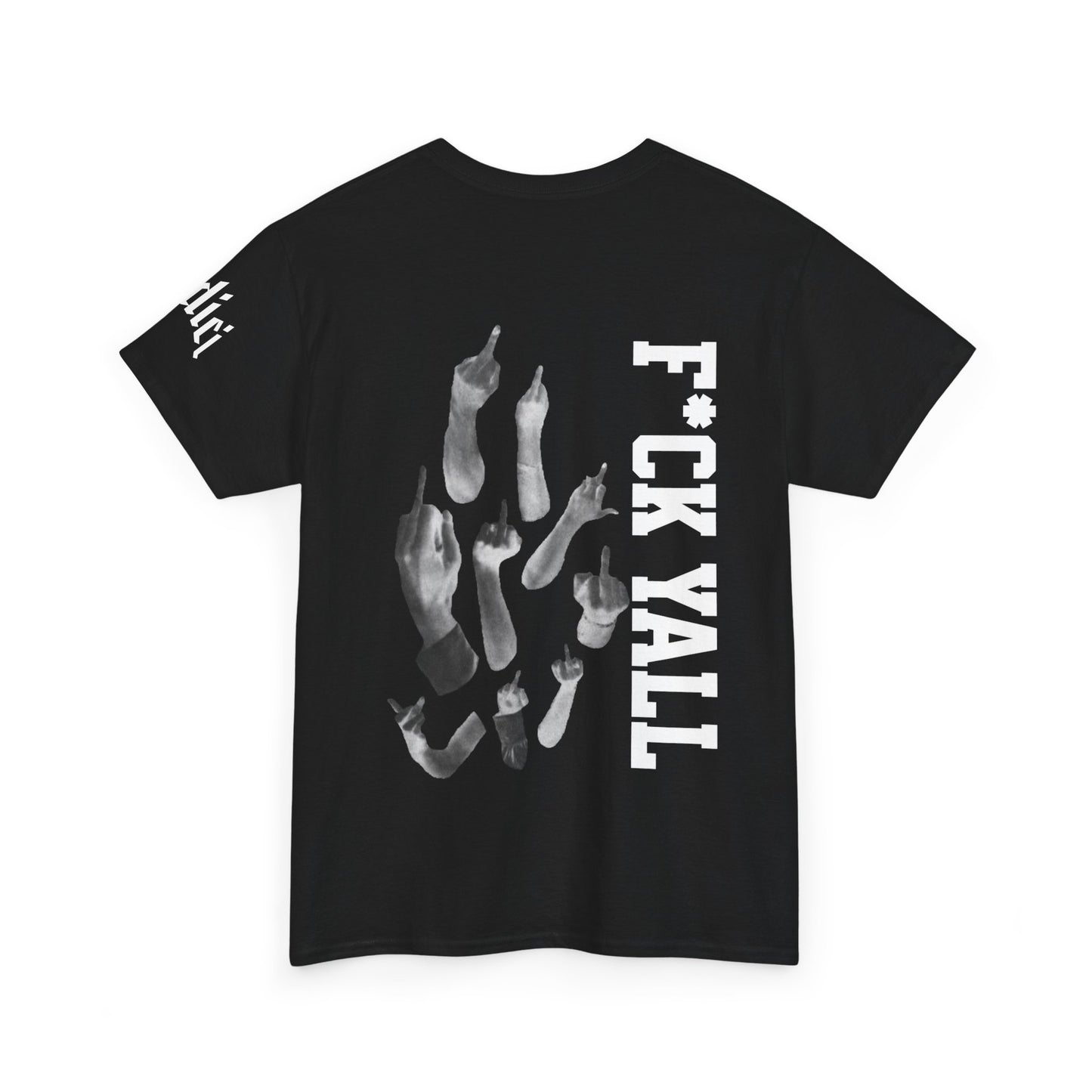 F*CK YALL Undici - T-Shirt