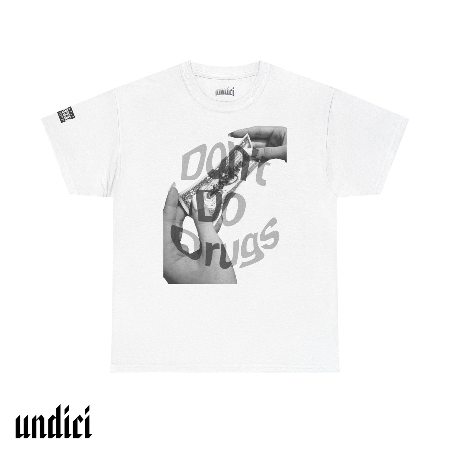 Don't Do Drugs Undici - T-Shirt