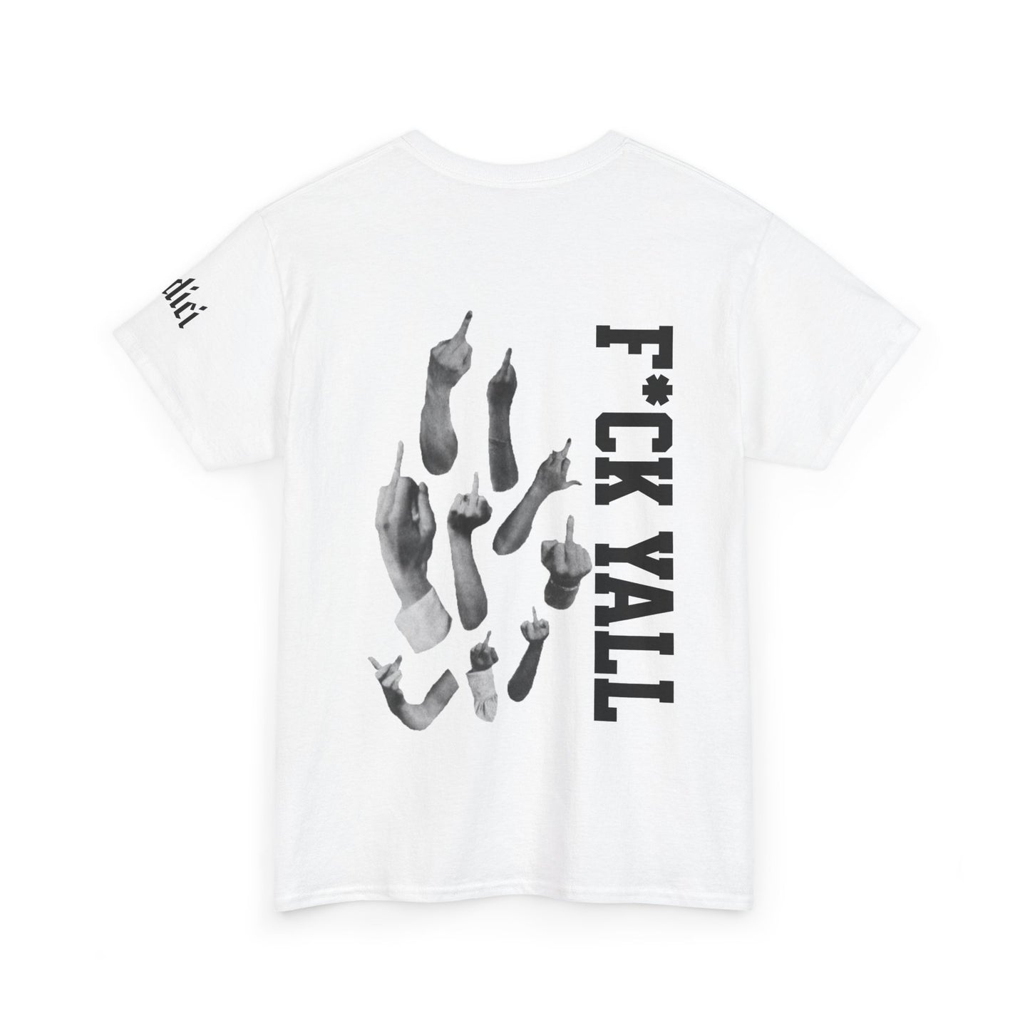F*CK YALL Undici - T-Shirt