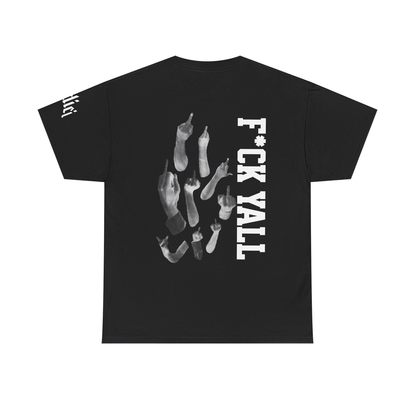 F*CK YALL Undici - T-Shirt
