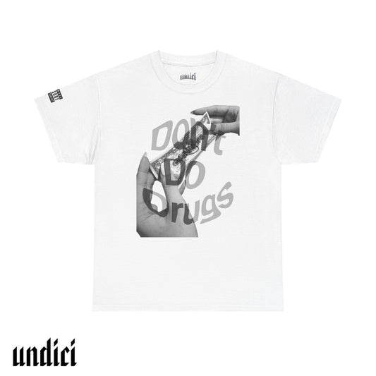 Don't Do Drugs Undici - T-Shirt